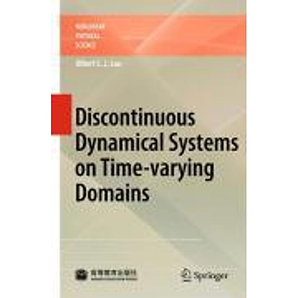 Discontinuous Dynamical Systems on Time-varying Domains / Nonlinear Physical Science, Albert C. J. Luo
