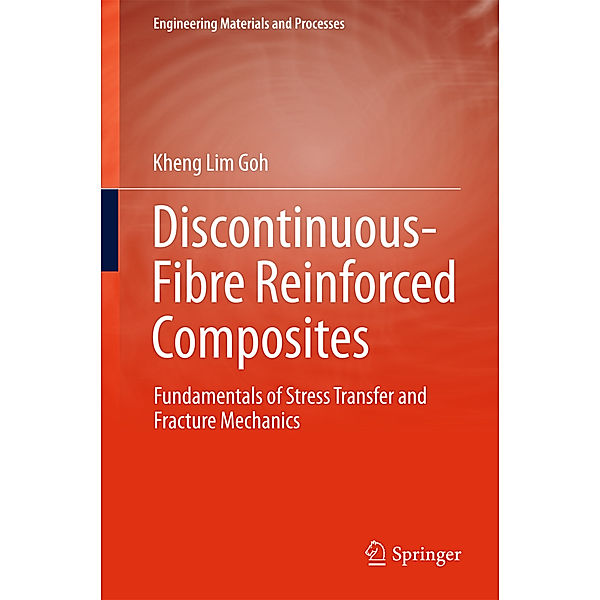 Discontinuous-Fibre Reinforced Composites, Kheng Lim Goh