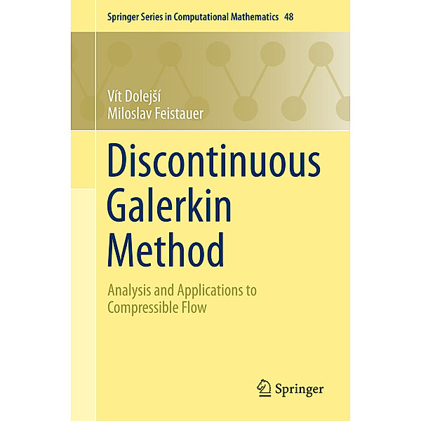 Discontinuous Galerkin Method, Vít Dolesji, Miloslav Feistauer