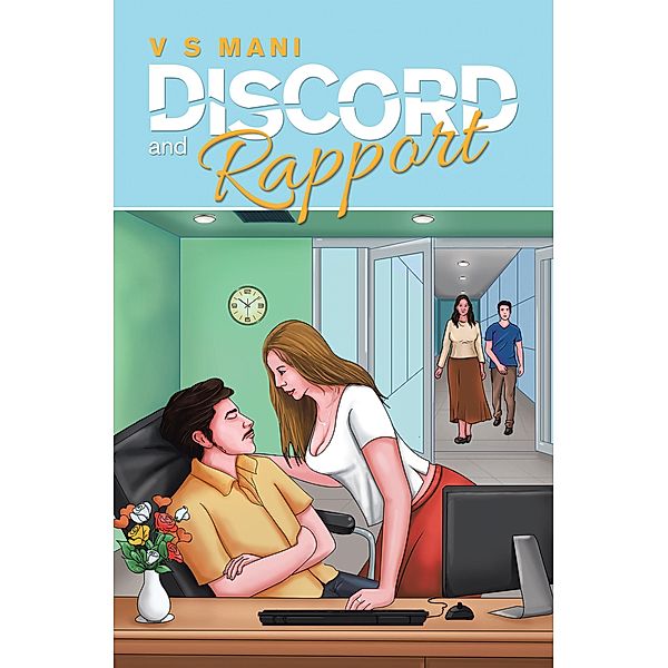 Discord and Rapport, V S Mani