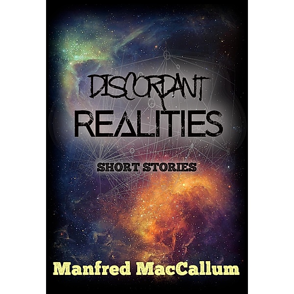 Discordant Realities, Manfred MacCallum