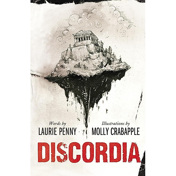 Discordia, Laurie Penny, Molly Crabapple