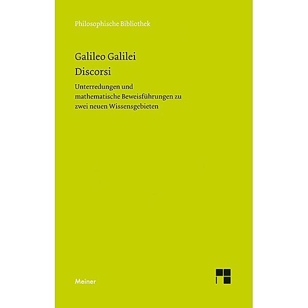 Discorsi / Philosophische Bibliothek Bd.678, Galileo Galilei