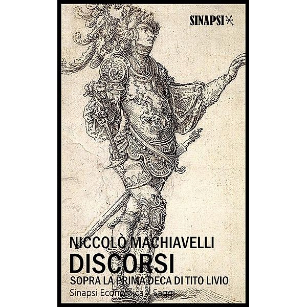 Discorsi sopra la prima Deca di Tito Livio, Niccolò Machiavelli