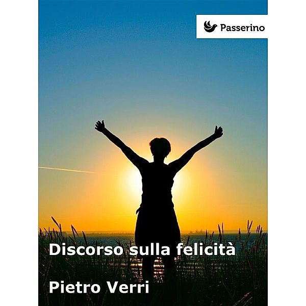 Discorso sulla felicità, Pietro Verri