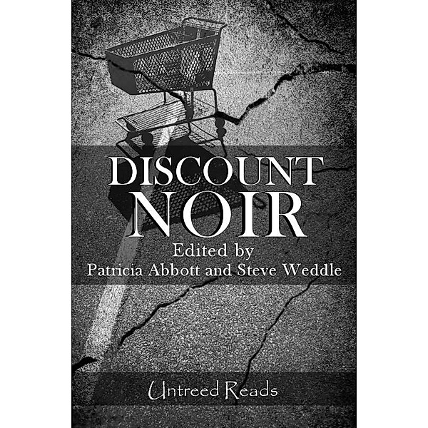 Discount Noir / Untreed Reads, Patricia Abbott