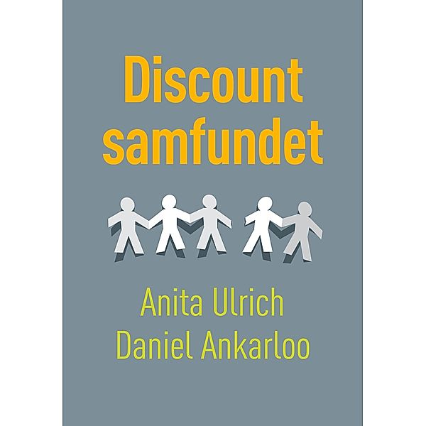 Discountsamfundet, Anita Ulrich, Daniel Ankarloo