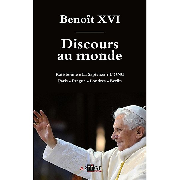 Discours au monde, Abbé Eric Iborra, Benoît XVI