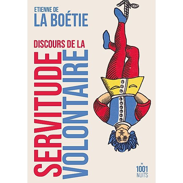 Discours de la servitude volontaire / La Petite Collection, Étienne de La Boétie