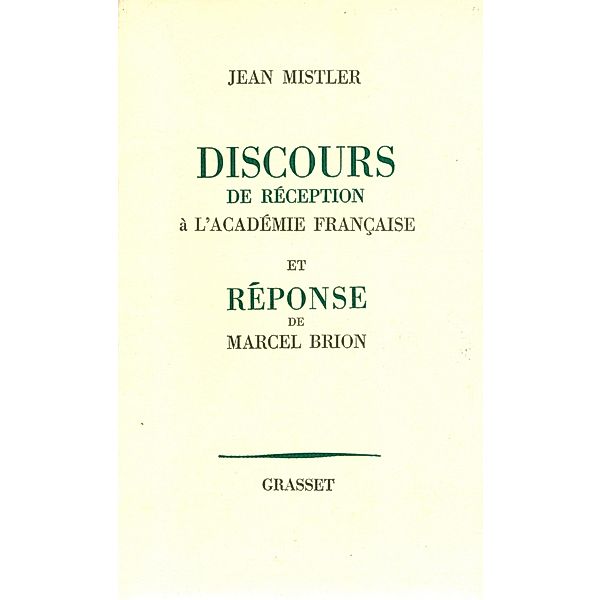 Discours de réception à l'Académie française / Littérature Française, Jean Mistler