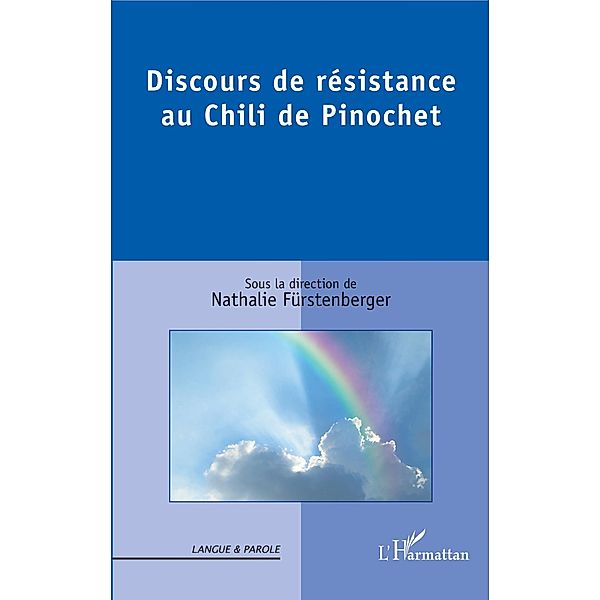 Discours de resistance au Chili de Pinochet, Furstenberger Nathalie Furstenberger