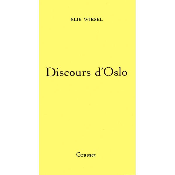 Discours d'Oslo / essai français, Elie Wiesel
