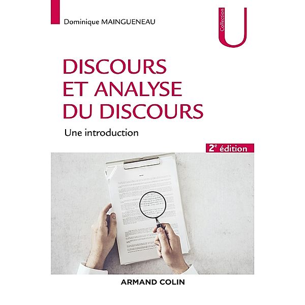 Discours et analyse du discours - 2e éd. / Collection U, Dominique Maingueneau