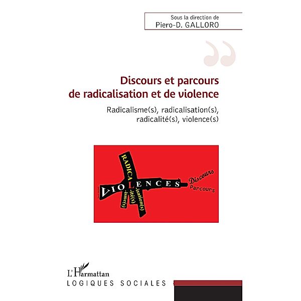 Discours et parcours de radicalisation et de violence, Galloro Piero-D Galloro