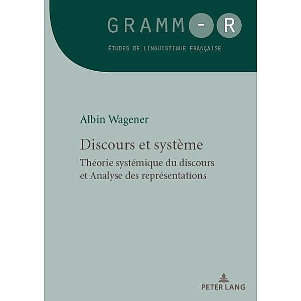 Discours et système / GRAMM-R Bd.46, Albin Wagener