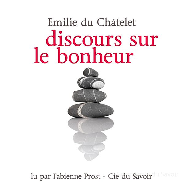 Discours sur le bonheur, Emilie Du Chatelet