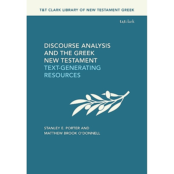 Discourse Analysis and the Greek New Testament, Stanley E. Porter, Matthew Brook O'Donnell