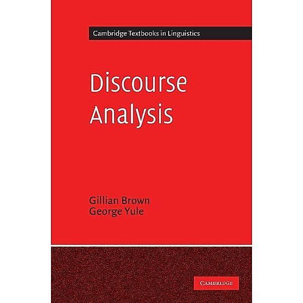 Discourse Analysis / Cambridge Textbooks in Linguistics, Gillian Brown