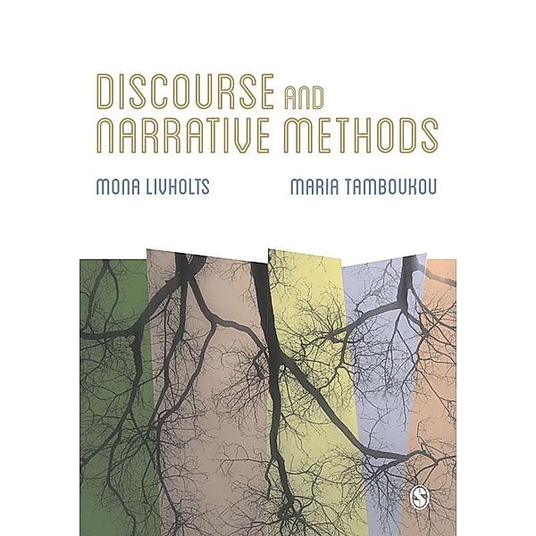 Discourse and Narrative Methods, Mona Livholts, Maria Tamboukou