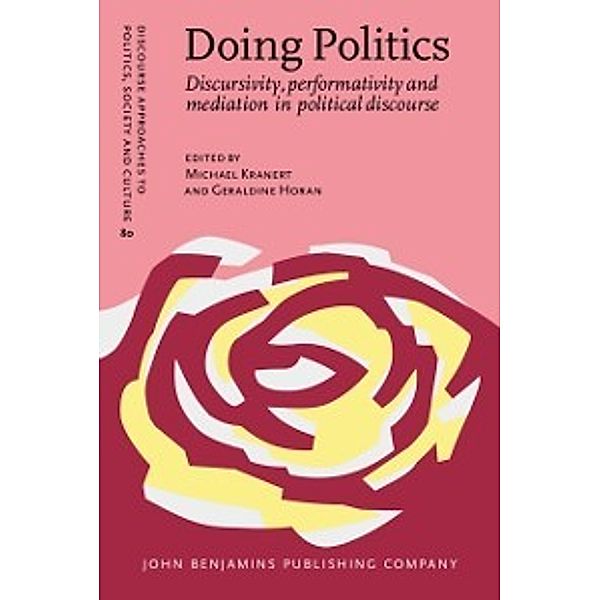 Discourse Approaches to Politics, Society and Culture: Doing Politics