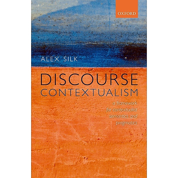 Discourse Contextualism, Alex Silk