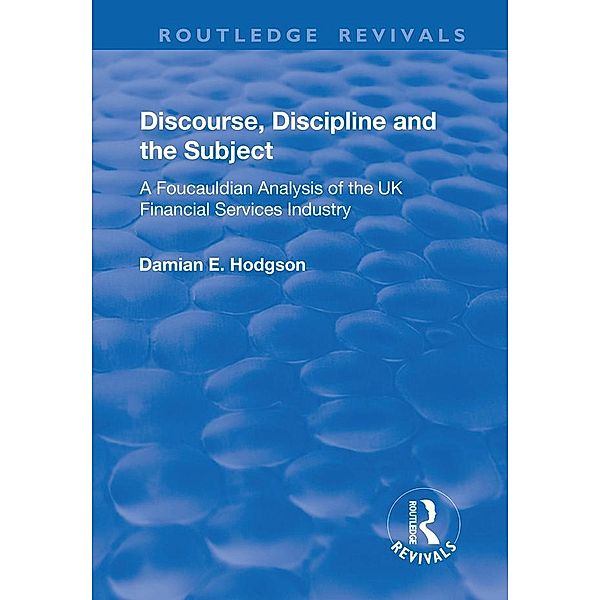Discourse, Discipline and the Subject, Damian E. Hodgson