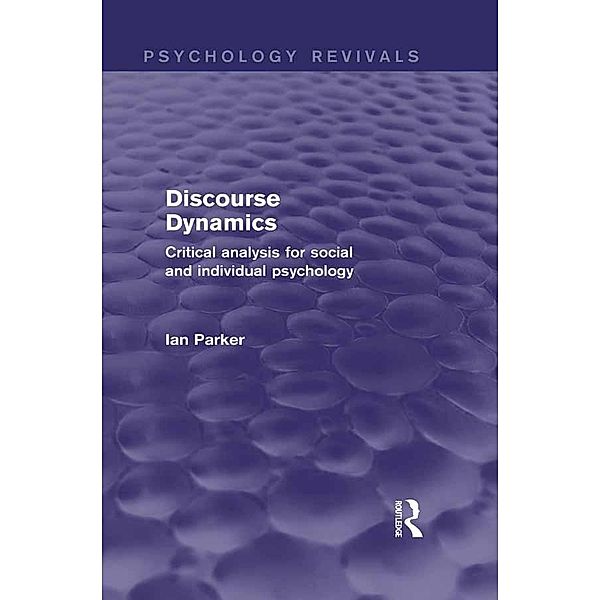 Discourse Dynamics (Psychology Revivals), Ian Parker