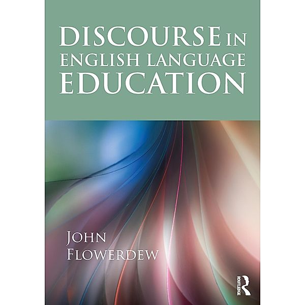 Discourse in English Language Education, John Flowerdew