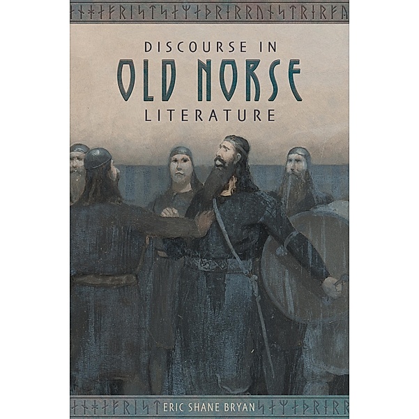 Discourse in Old Norse Literature, Eric Shane Bryan