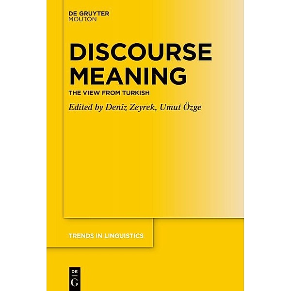 Discourse Meaning / Trends in Linguistics. Studies and Monographs [TiLSM] Bd.341