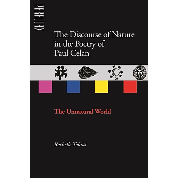 Discourse of Nature in the Poetry of Paul Celan, Rochelle Tobias