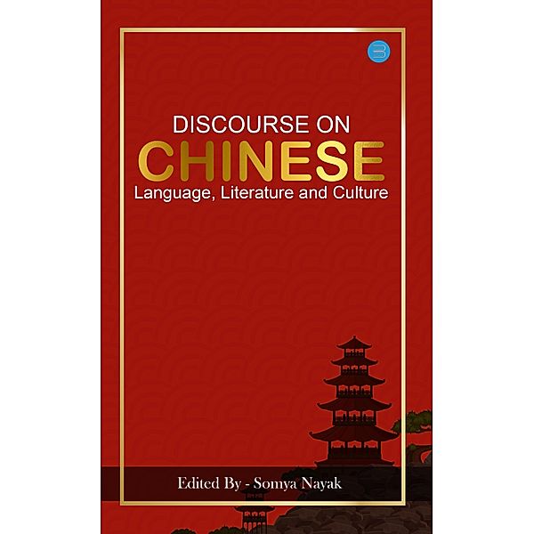 Discourse on Chinese Language Literature and Culture, Somya Nayak