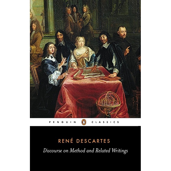 Discourse on Method and Related Writings, René Descartes