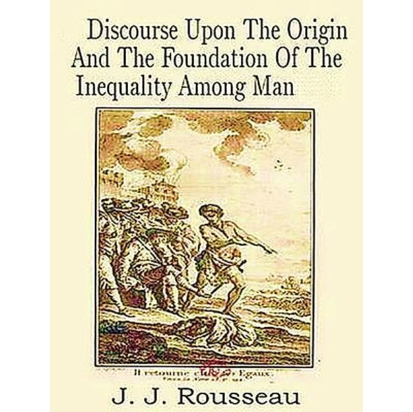 Discourse on the Origin and the Foundations of Inequality Among Men / Laurus Book Society, Jean-jacques Rousseau