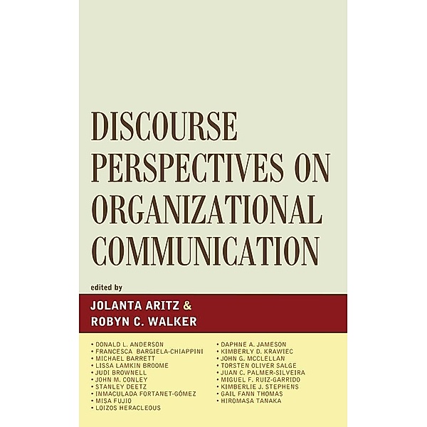 Discourse Perspectives on Organizational Communication / The Fairleigh Dickinson University Press Series in Communication Studies, Jolanta Artiz, Robyn C. Walker