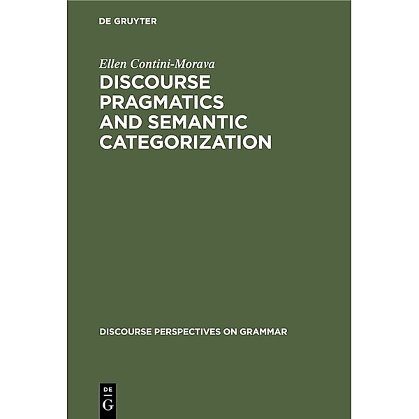 Discourse Pragmatics and Semantic Categorization, Ellen Contini-Morava