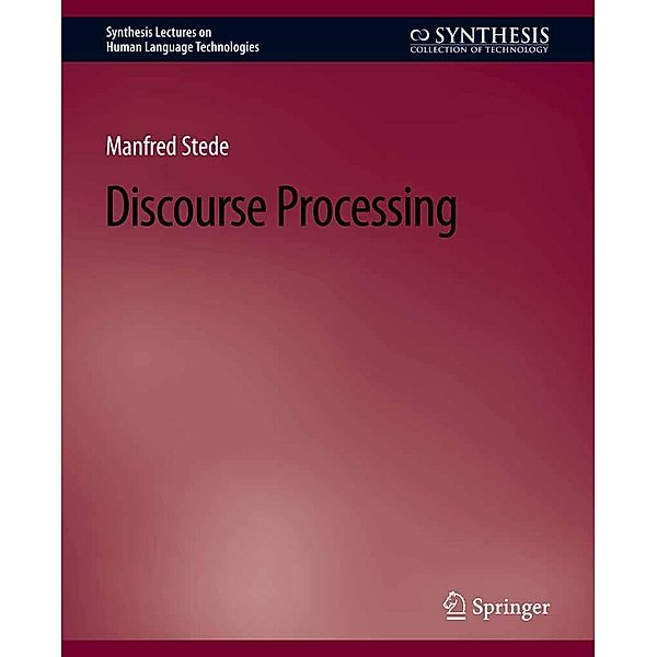 Discourse Processing / Synthesis Lectures on Human Language Technologies, Manfred Stede