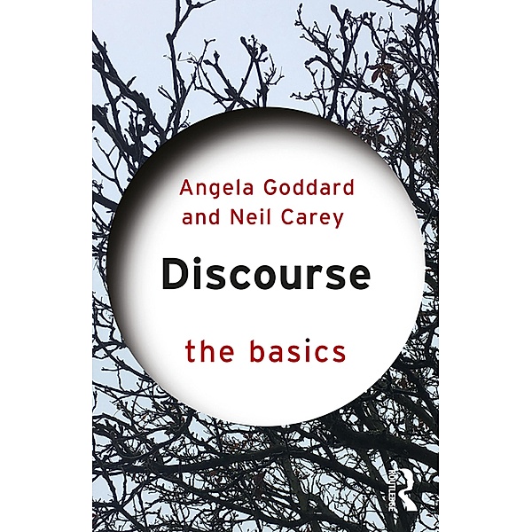 Discourse: The Basics, Angela Goddard, Neil Carey