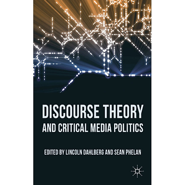 Discourse Theory and Critical Media Politics