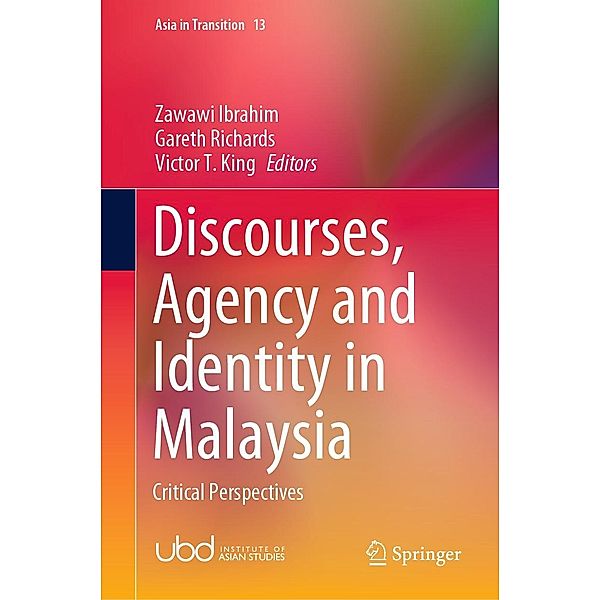 Discourses, Agency and Identity in Malaysia / Asia in Transition Bd.13