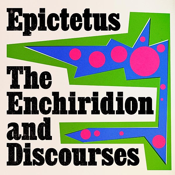 Discourses and Enchiridion, Epictetus