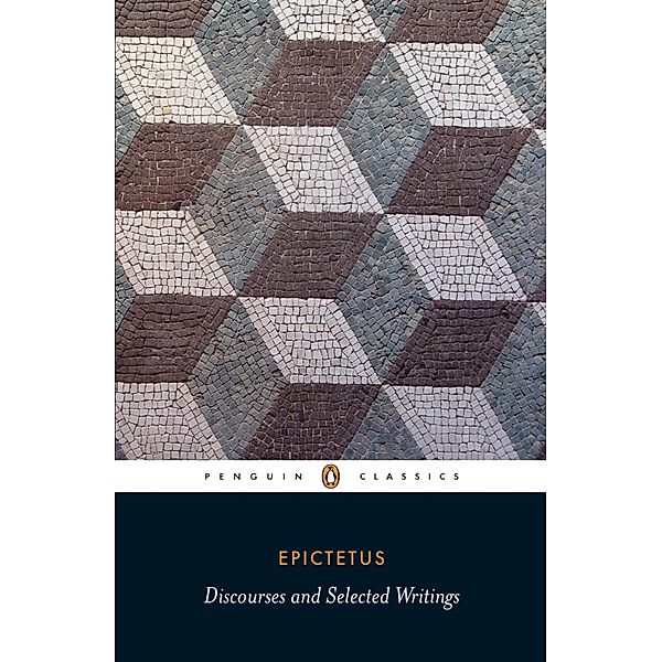 Discourses and Selected Writings, Epictetus