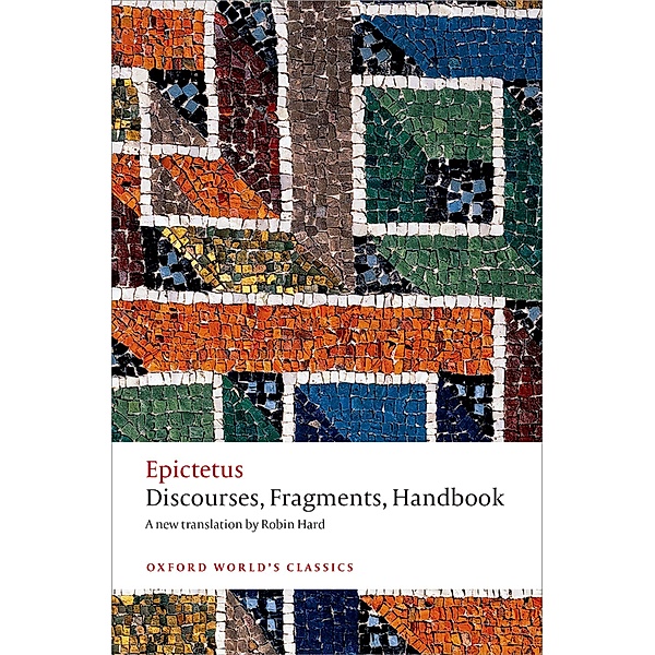 Discourses, Fragments, Handbook / Oxford World's Classics, Epictetus