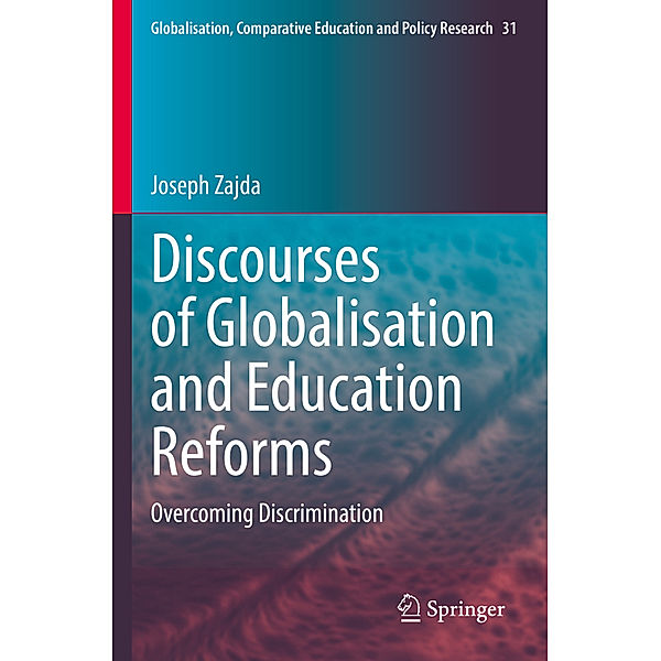 Discourses of Globalisation and Education Reforms, Joseph Zajda
