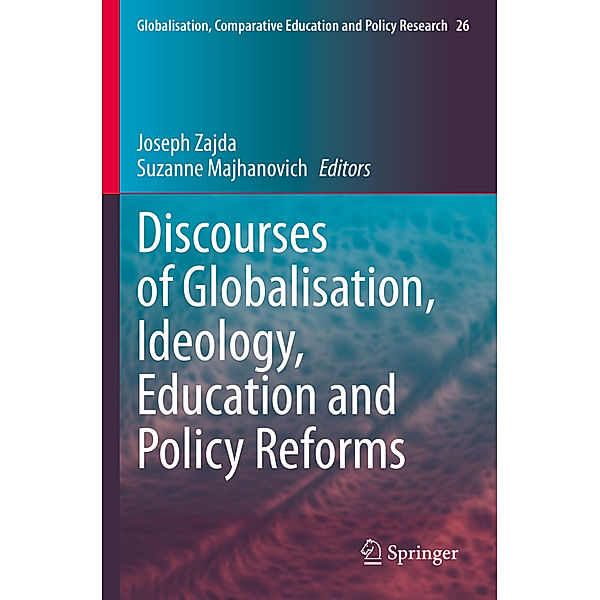 Discourses of Globalisation, Ideology, Education and Policy Reforms