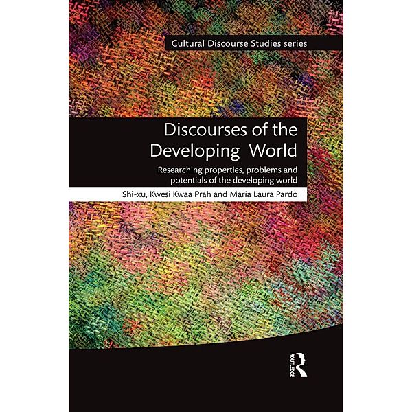Discourses of the Developing World, Shi-xu, Kwesi Kwaa Prah, María Pardo
