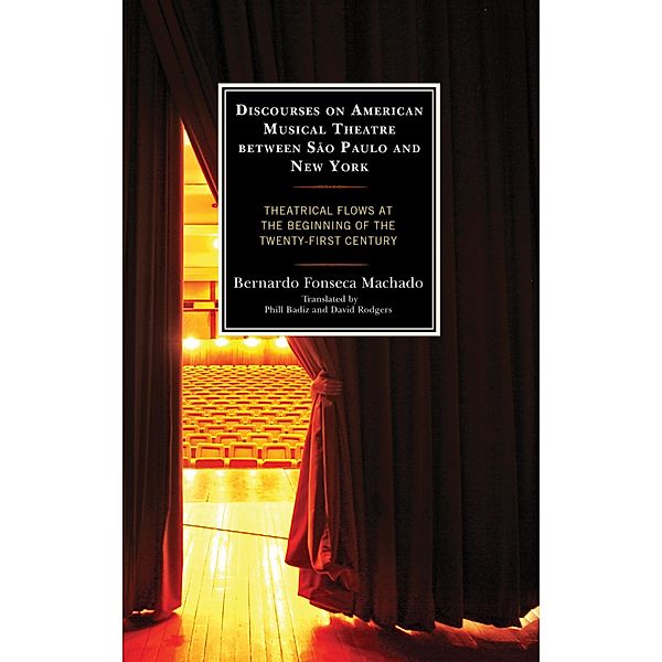 Discourses on American Musical Theatre between São Paulo and New York, Bernardo Fonseca Machado