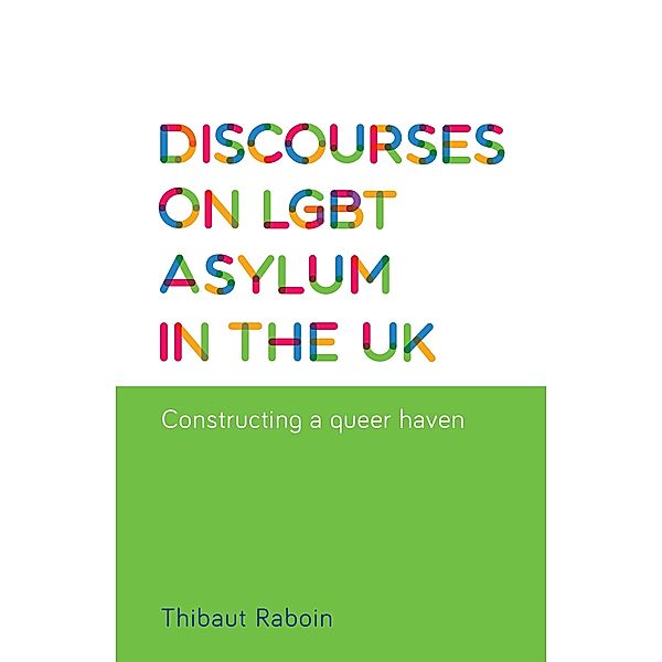 Discourses on LGBT asylum in the UK, Thibaut Raboin