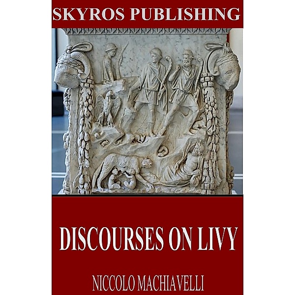 Discourses on Livy, Niccolo Machiavelli