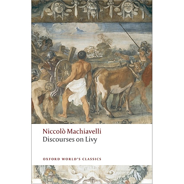 Discourses on Livy / Oxford World's Classics, Niccolo Machiavelli